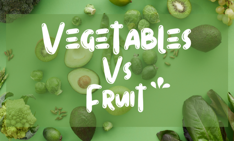 Difference Between Vegetables and Fruit