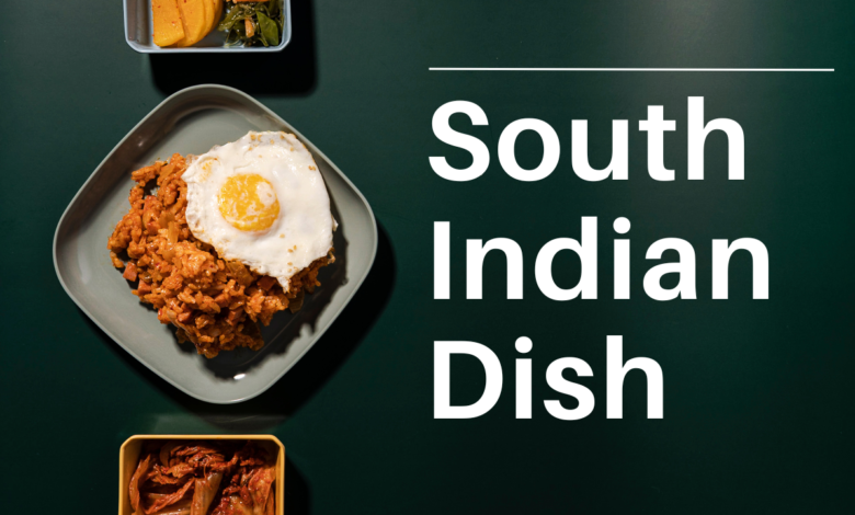 south indian dishes name | south indian food photos