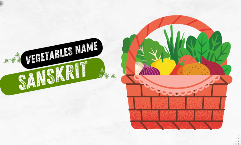 vegetables name in sanskrit and hindi | sanskrit ma vegetable name