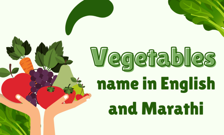 30+ Vegetables name in English and Marathi
