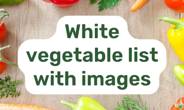 what are white vegetables