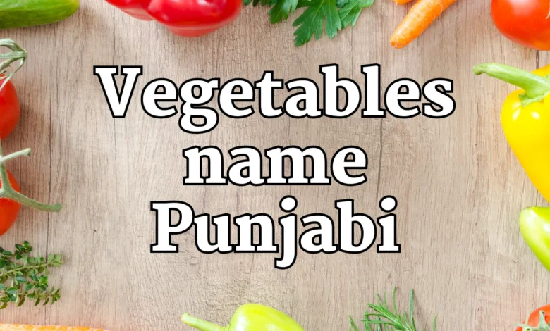 Vegetables name in Punjabi